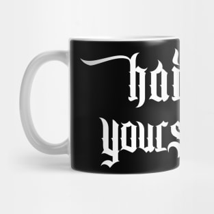 Hail Yourself †††† Design Mug